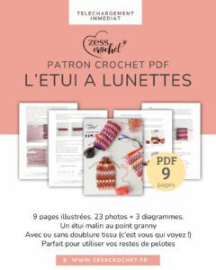 Patron crochet étui à lunettes granny doublé tissu – accessoire pratique et fait main